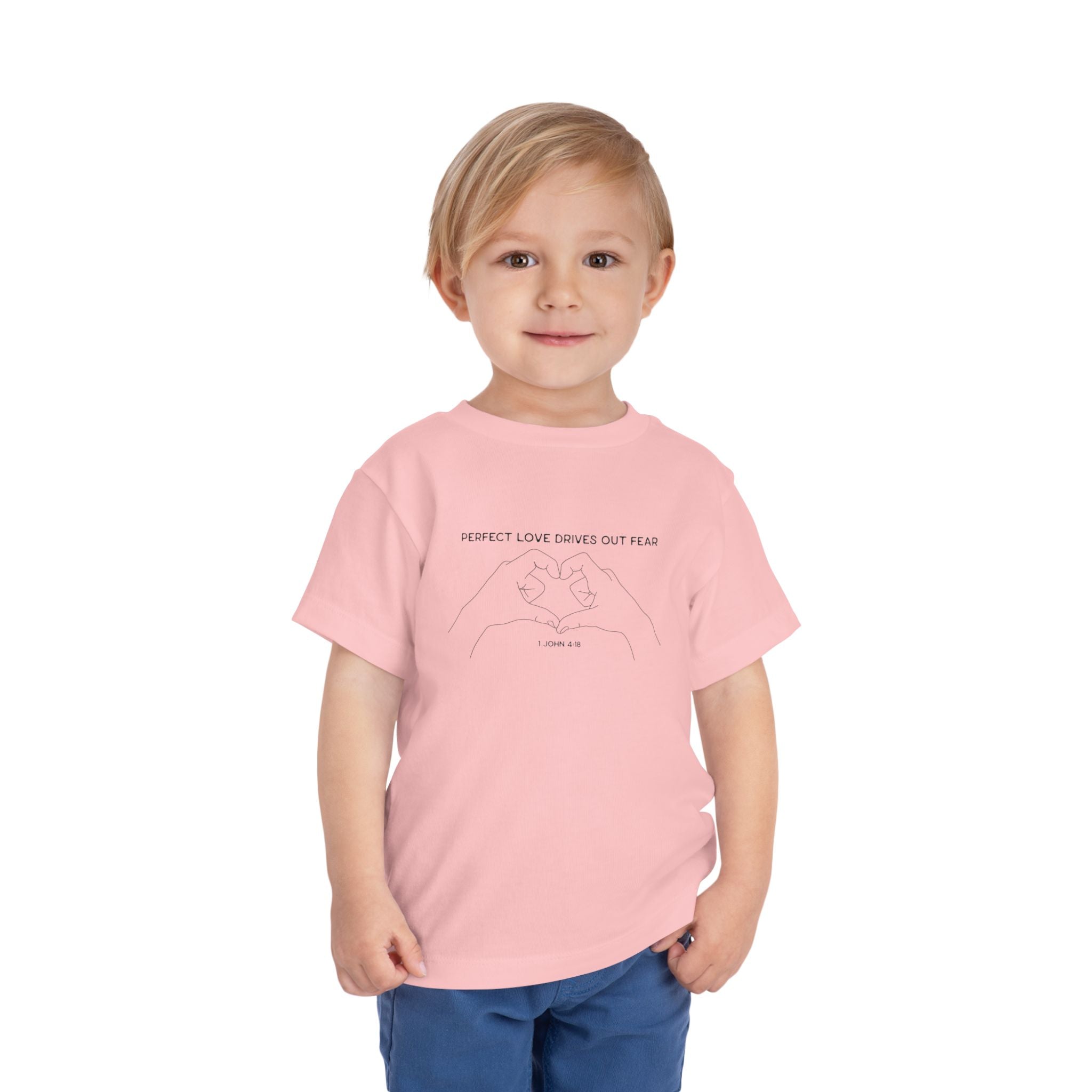 Toddler Tee - Perfect Love drives out fear