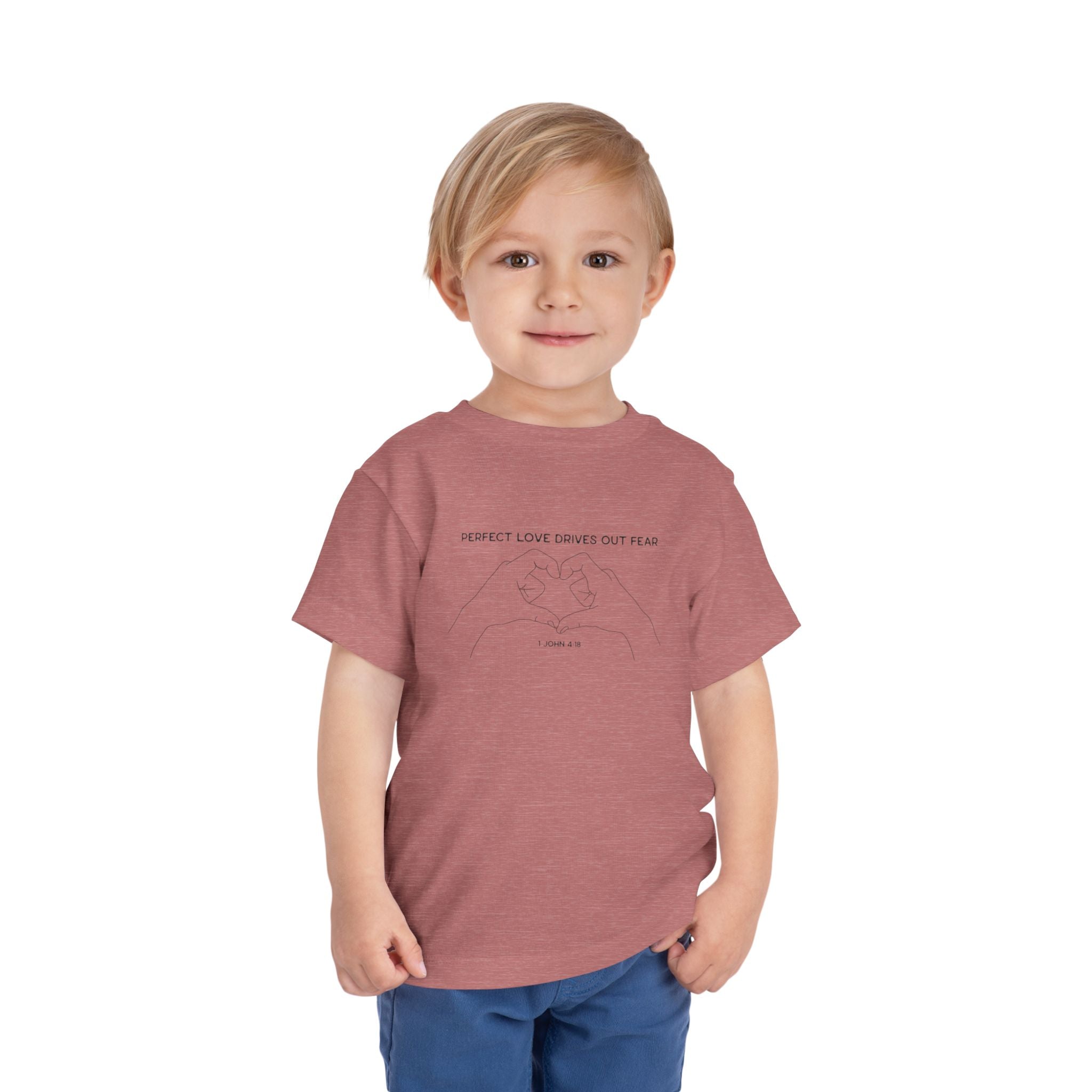 Toddler Tee - Perfect Love drives out fear